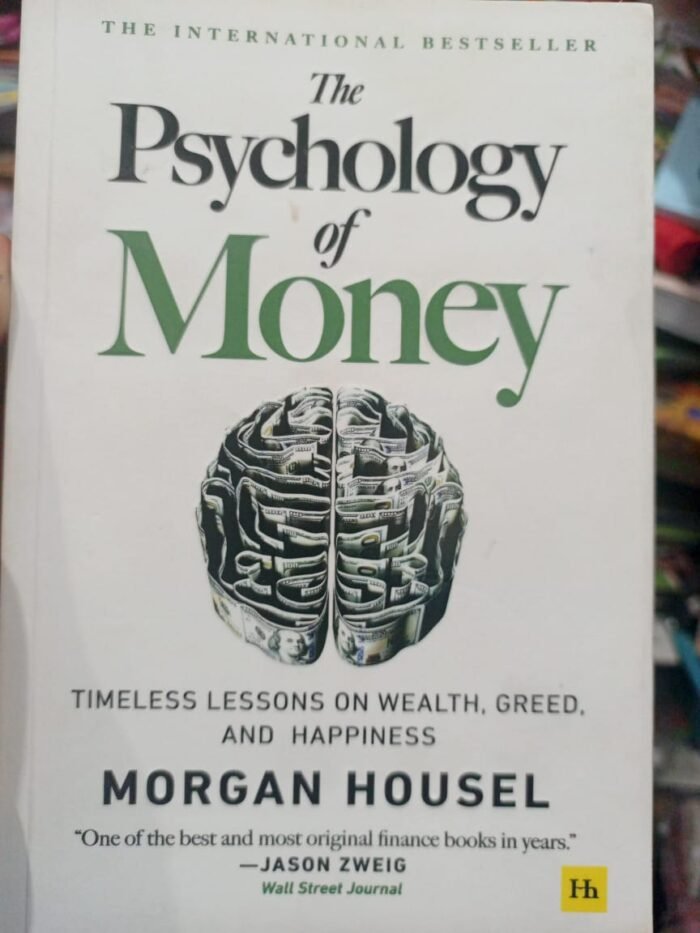 The psychology of money by Morgan Housel